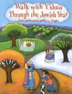 Walk with Y'Shua Through the Jewish Year - Wertheim, Janie-Sue, and Shapiro, Kathy