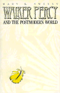 Walker Percy and the Postmodern World