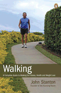 Walking: A Complete Guide to Walking for Fitness Health and Weight Loss