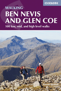 Walking Ben Nevis and Glen Coe: 100 Low, Mid, and High Level Walks
