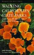 Walking California's State Parks: Recreational Trips to Over 100 State Historic Parks, Preserves - McKinney, John