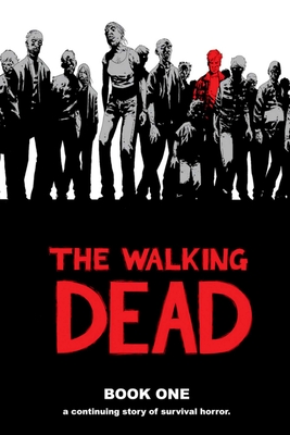 Walking Dead Book 1 - Kirkman, Robert, and Moore, Tony, and Adlard, Charlie