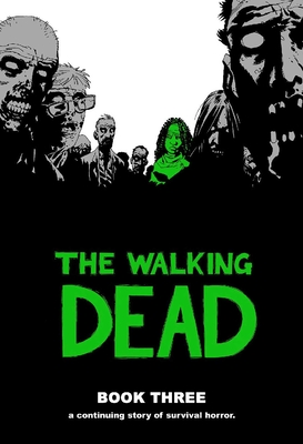 Walking Dead Book 3 - Kirkman, Robert, and Adlard, Charlie, and Rathburn, Cliff