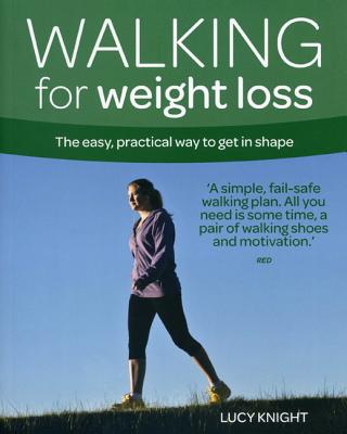 Walking for Weight Loss - Knight, Lucy