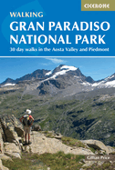 Walking Gran Paradiso National Park: 30 day walks in the Aosta Valley and Piedmont
