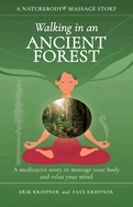 Walking in an Ancient Forest: A meditative story to massage your body and relax your mind