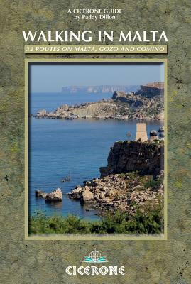 Walking in Malta: 33 Routes on Malta, Gozo and Comino - Dillon, Paddy