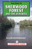 Walking in Sherwood Forest and the Dukeries - Burkinshaw, Elaine