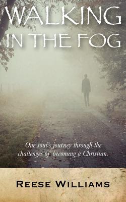 Walking In The Fog - Williams, Reese