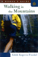 Walking in the Mountains: A Woman's Guide