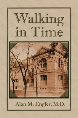 Walking in Time - Engler M D, Alan M