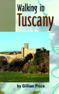 Walking in Tuscany: Etruscan Trails in Old Etruria