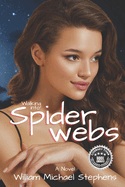 Walking into Spiderwebs: About a Girl: Book Two