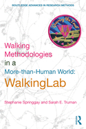 Walking Methodologies in a More-than-Human World: WalkingLab: WalkingLab