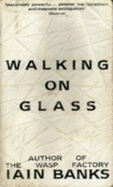 Walking on Glass - Banks, Iain