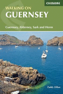 Walking on Guernsey: Guernsey, Alderney, Sark and Herm