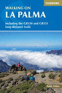 Walking on La Palma: Including the GR130 and GR131 long-distance trails