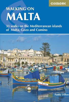 Walking on Malta: 33 walks on the Mediterranean islands of Malta, Gozo and Comino - Dillon, Paddy