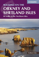 Walking on the Orkney and Shetland Isles: 80 Walks in the Northern Isles