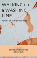 Walking on the Washing Line: Poems of Kim Seung-Hee (Cornell East Asia Series) (Cornell East Asia Studies)