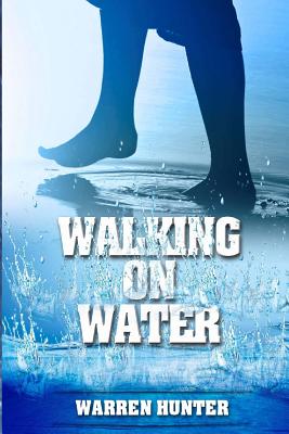Walking on Water - Hunter, Warren