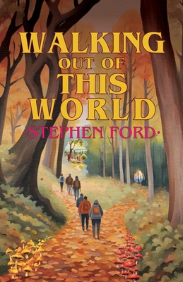 Walking out of this World - Ford, Stephen