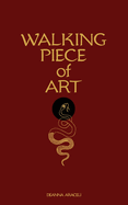 Walking Piece of Art: Poetry For Healing