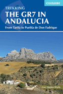 Walking the Gr7 in Andalucia: From Tarifa to Puebla de Don Fadrique