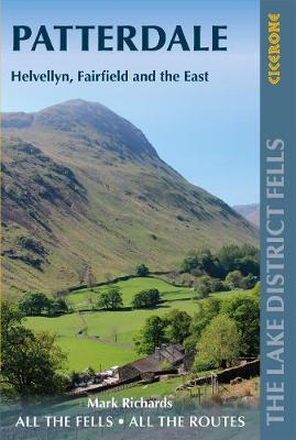 Walking the Lake District Fells - Patterdale: Helvellyn, Fairfield and the East - Richards, Mark