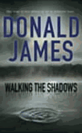 Walking the Shadows - James, Donald