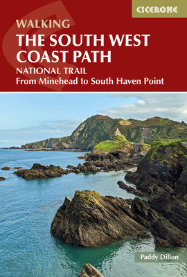 Walking the South West Coast Path: National Trail From Minehead to South Haven Point - Dillon, Paddy