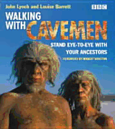 Walking with Cavemen: Eye-To-Eye with Your Ancestors
