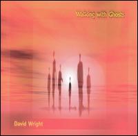 Walking with Ghosts - David Wright