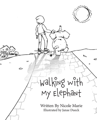 Walking with My Elephant - Marie, Nicole