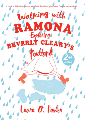 Walking with Ramona: Exploring Beverly Cleary's Portland - Foster, Laura O