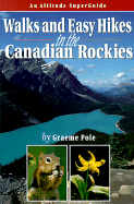Walks and Easy Hikes in the Canadian Rockies