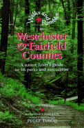 Walks and Rambles in Westchester and Fairfield Counties: A Nature Lover's Guide to 36 Parks and Sanctuaries Just North of New York City
