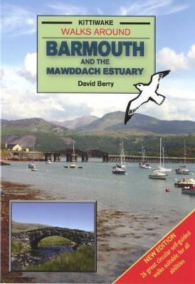 Walks Around Barmouth and the Mawddach Estuary - Berry, David