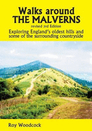 Walks Around the Malverns: Exploring England's Oldest Hills and Some of the Surrounding Countryside - Woodcock, Roy