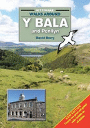 Walks Around Y Bala and Penllyn