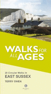 Walks for All Ages East Sussex: 20 Short Walks for All the Family