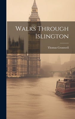 Walks Through Islington - Cromwell, Thomas