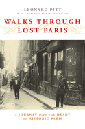 Walks Through Lost Paris: A Journey Into the Heart of Historic Paris