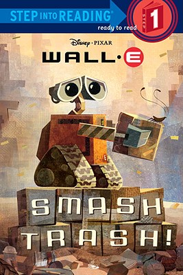 Wall-E Smash Trash! - Driscoll, Laura, and Pixar (Creator)