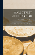 Wall Street Accounting: A Description of the Business of Brokerage