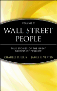 Wall Street People: True Stories of Yesterday's Barons of Finance