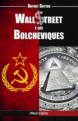 Wall Street y Los Bolcheviques - Sutton, Antony Cyril