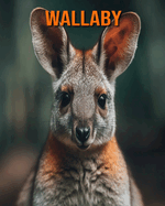 Wallaby: Buch mit erstaunlichen Fotos und lustigen Fakten f?r Kinder
