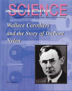 Wallace Carothers and the Story of DuPont Nylon