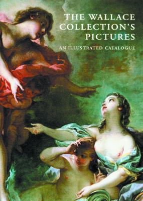 Wallace Collection's Pictures: A Complete Catalogue - Duffy, Stephen, and Hedley, Jo, and Savill, Rosalind (Foreword by)